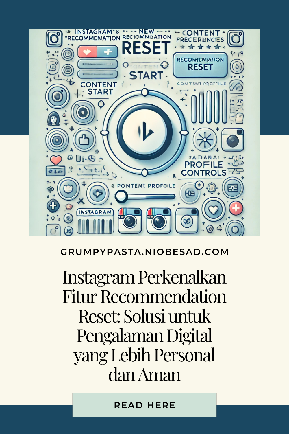 Instagram Recommendation Reset: Solusi untuk Pengalaman Digital yang Lebih Personal dan Aman